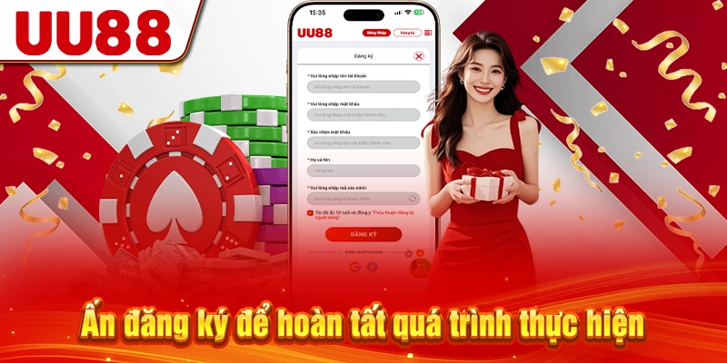 Ấn đăng ký để hoàn tất quá trình thực hiện
